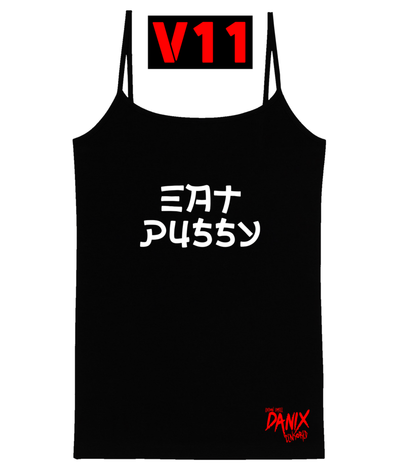 Débardeur EAT PUSSY (12 Versions)